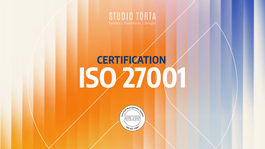 Immagine rappresentativa di STUDIO TORTA HAS OBTAINED ISO/IEC 27001 CERTIFICATION: A LANDMARK IN INTELLECTUAL PROPERTY PROTECTION