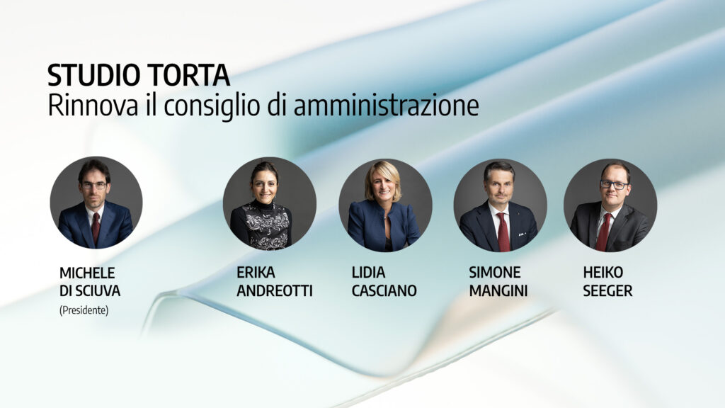 Immagine rappresentativa di STUDIO TORTA RINNOVA IL CONSIGLIO DI AMMINISTRAZIONE E CONSOLIDA IL MODELLO DI OPEN PARTNERSHIP